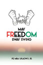 May Freedom Sway Swing - Paperback