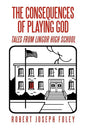 The Consequences of Playing God: Tales from Lingor High School - Paperback
