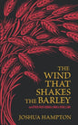 The Wind That Shakes the Barley: Irish Songs of War & Rebellion - Paperback