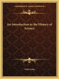 An Introduction to the History of Science - Paperback