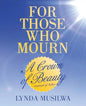For Those Who Mourn: A Crown of Beauty instead of Ashes - Paperback