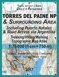 2017 Torres del Paine NP & Surrounding Area Including Puerto Natales & Road Access via Argentina Trekking/Hiking/Walking Topographic Map Atlas 1: 7500 - Paperback