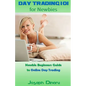 Day Trading 101 for Newbies: Newbie Beginners Guide to Online Day Trading - Paperback