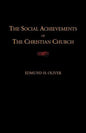 The Social Achievements of the Christian Church - Paperback