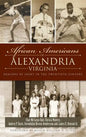 African Americans of Alexandria, Virginia: Beacons of Light in the Twentieth Century - Hardcover