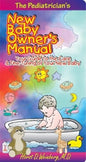 The Pediatrician's New Baby Owner's Manual: Your Guide to the Care & Fine-Tuning of Your New Baby - Paperback