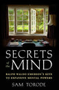 Secrets of the Mind: Ralph Waldo Emerson's Keys to Expansive Mental Powers - Paperback