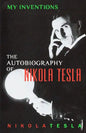 My Inventions: The Autobiography of Nikola Tesla - Paperback