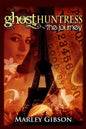 Ghost Huntress: The Journey - Paperback