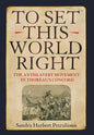 To Set This World Right: The Antislavery Movement in Thoreau's Concord - Hardcover