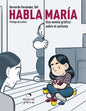 Habla María: Una Novela Gráfica Sobre el Autismo - Paperback