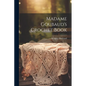 Madame Goubaud's Crochet Book - Paperback