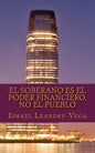 El soberano es el poder financiero, no el pueblo: El nuevo contrato social - Paperback