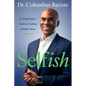 Selfish: A Cardiologist's Guide to Healing a Broken Heart - Paperback