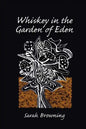Whiskey in the Garden of Eden - Paperback