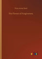 The Flower of Forgiveness - Paperback