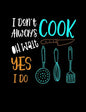 I Don't Always Cook Oh Wait Yes I Do: Funny Quotes and Pun Themed College Ruled Composition Notebook - Paperback