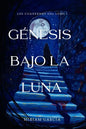 Génesis Bajo La Luna - Paperback