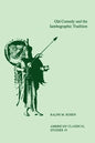 Old Comedy and the Iambographic Tradition - Paperback