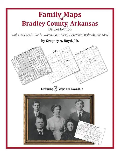 Family Maps of Bradley County, Arkansas - Paperback