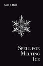 Spell for Melting Ice - Paperback