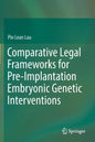 Comparative Legal Frameworks for Pre-Implantation Embryonic Genetic Interventions - Paperback