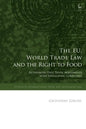 The EU, World Trade Law and the Right to Food: Rethinking Free Trade Agreements with Developing Countries - Paperback