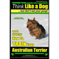 Australian Terrier, Australian Terrier Training, AAA AKC Think Like a Dog But Don't Eat Your Poop! Australian Terrier Breed Expert Training: Here's EX - Paperback