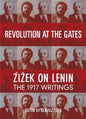 Revolution at the Gates: Zizek on Lenin: The 1917 Writings - Paperback