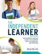 Independent Learner: Metacognitive Exercises to Help K-12 Students Focus, Self-Regulate, and Persevere (Teacher's Guide to Implementing Research-Based - Paperback