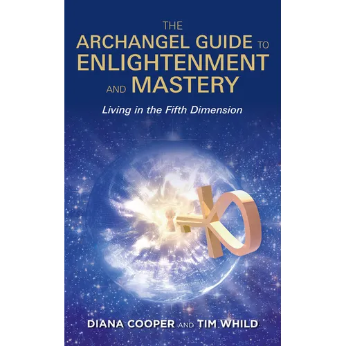 The Archangel Guide to Enlightenment and Mastery - Paperback