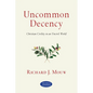 Uncommon Decency: Christian Civility in an Uncivil World - Paperback