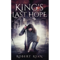 King's Last Hope: The Complete Durlindrath Trilogy - Paperback