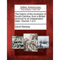 The History of the Revolution of South-Carolina, from a British Province to an Independent State. Volume 1 of 2 - Paperback