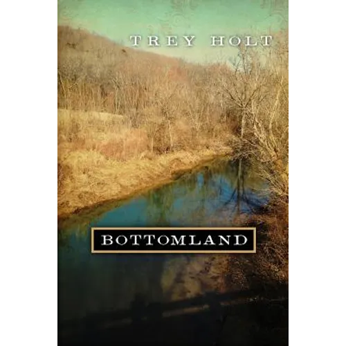 Bottomland: A Novel Based on the Murder of Rosa Mary Dean in Franklin, Tennessee - Paperback