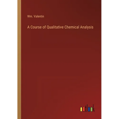 A Course of Qualitative Chemical Analysis - Paperback