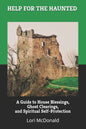 Help for the Haunted: A Guide to House Blessings, Ghost Clearings, and Spiritual Self-Protection - Paperback