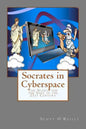 Socrates in Cyberspace: The Search for the Soul in the 21st Century - Paperback