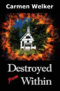 Destroyed from Within - Paperback