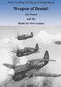 Weapon of Denial: Air Power and the Battle for New Guinea - Paperback