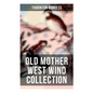 Old Mother West Wind Collection: Wonderful Warmhearted Collection of Nature and Animal Tales & Beloved Bedtime Stories - Paperback