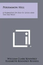Persimmon Hill: A Narrative Of Old St. Louis And The Far West - Paperback