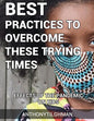 The Effects Of The Pandemic On Kids: Best Practices To Overcome These Trying Times - Paperback