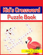Kid's Crossword Puzzle Book: Large-Print Best Puzzle Book for Ages 8 and Up - Paperback