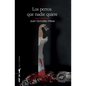 Perros Que Nadie Quiere, Los - Paperback