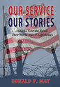 Our Service, Our Stories - Indiana Veterans Recall Their World War II Experiences - Paperback