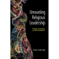 Unraveling Religious Leadership: Power, Authority, and Decoloniality - Paperback