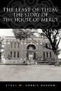 The Least of Them: The Story of The House of Mercy - Paperback