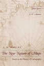 The New Nature of Maps: Essays in the History of Cartography - Paperback