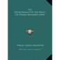 The Development Of The Wing Of Sterna Wilsonii (1894) - Hardcover